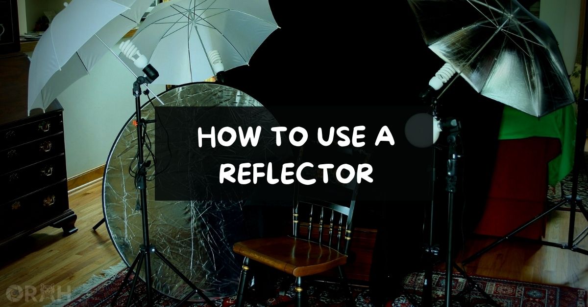 How To Use A Reflector