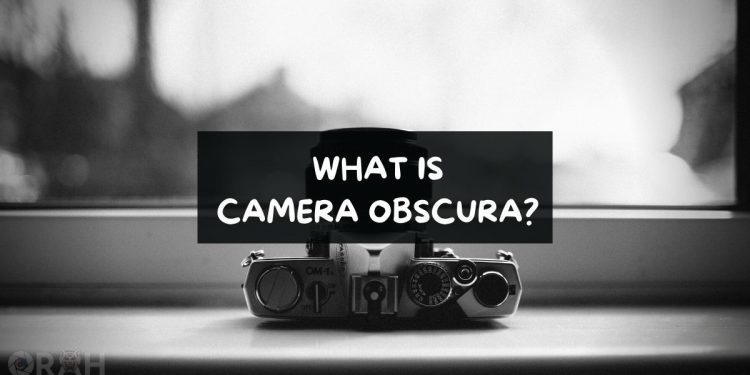 What Is Camera Obscura