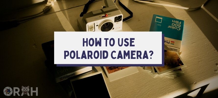 how to work a polaroid camera