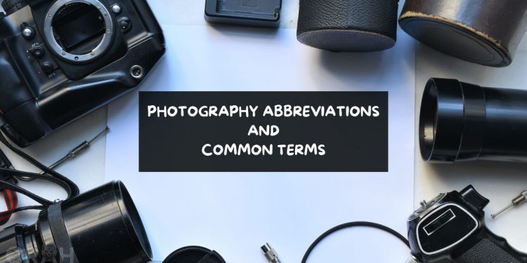 Photography Abbreviations & Common Terms