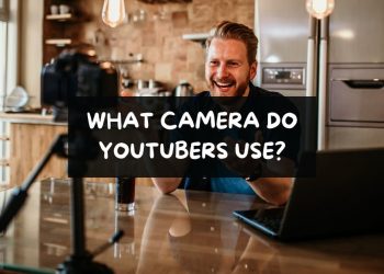 What Camera Do Youtubers Use