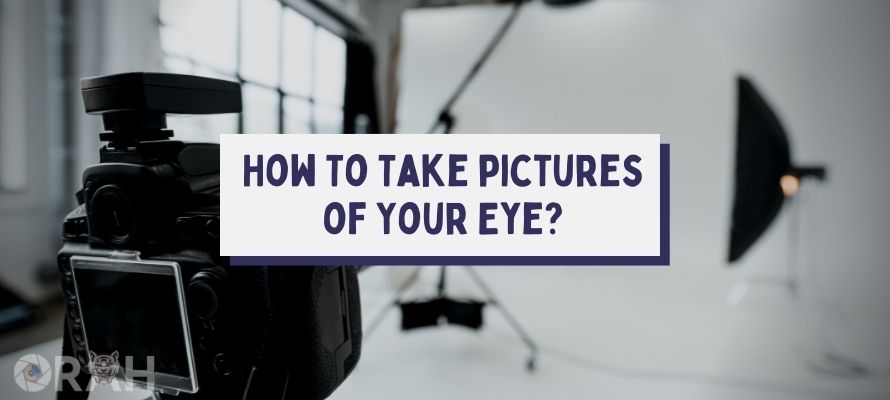 how to take a good eye picture