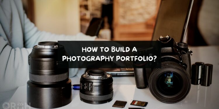 How To Build A Photography Portfolio
