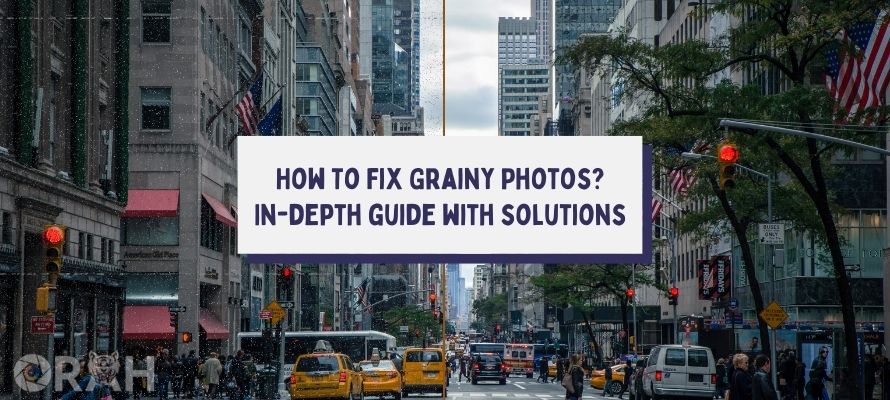 How To Fix Grainy Photos Cover