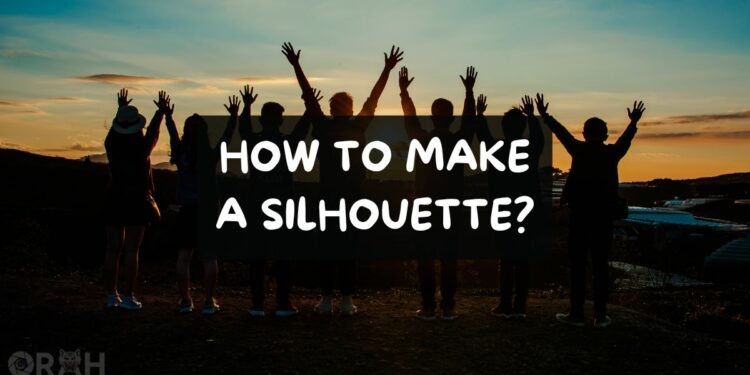How To Make A Silhouette