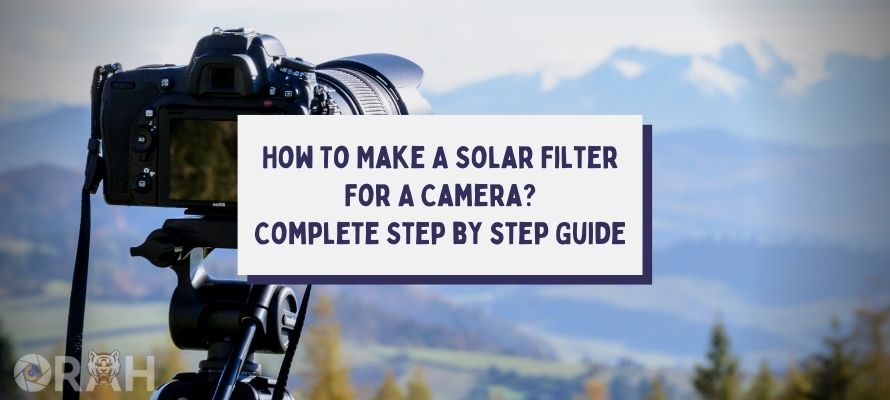 How To Make A Solar Filter For A Camera Cover
