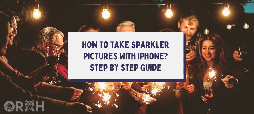 How To Take Sparkler Pictures With Iphone Cover