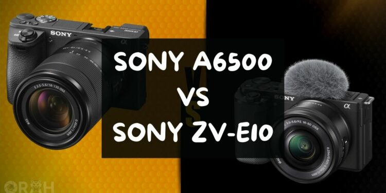 Sony a6500 vs ZV-e10