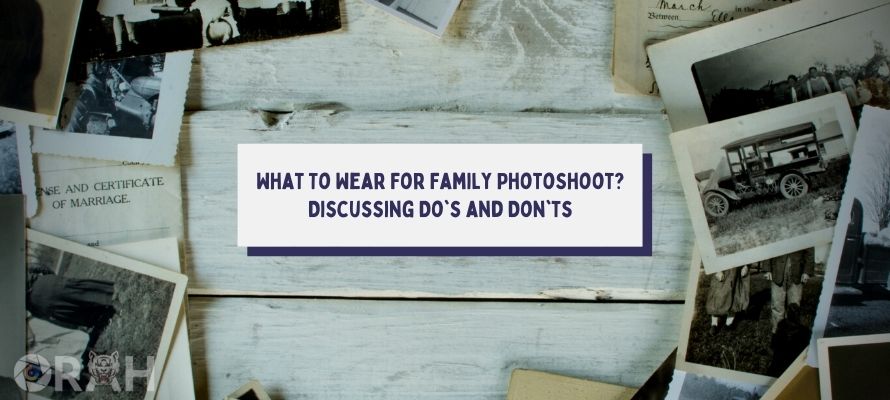 What To Wear For A Family Photo Shoot Cover