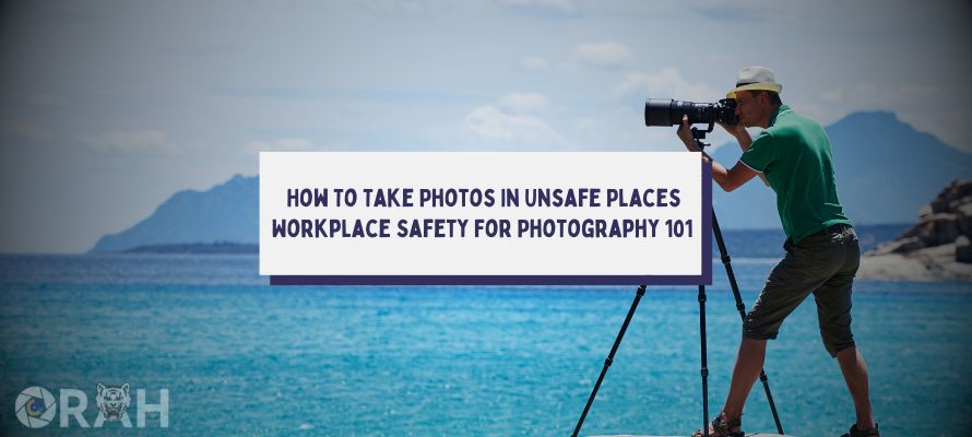 How To Take Photos In Unsafe Places Cover Image