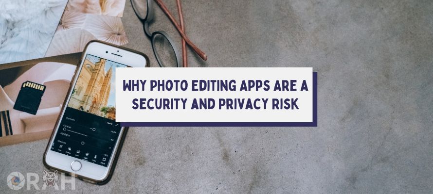 Photo Editing Apps The Security Risk
