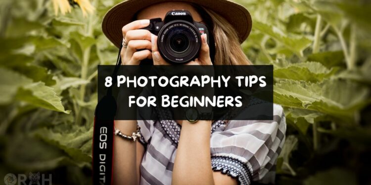 8 Photography Tips for Beginners