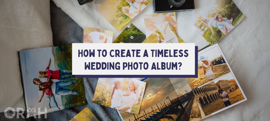 Cover How to Create a Timeless Wedding Photo Album
