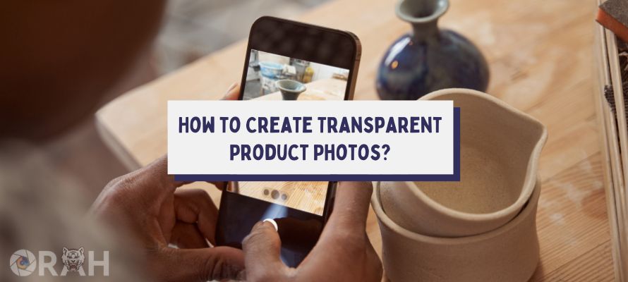 Cover How to Create Transparent Product Photos