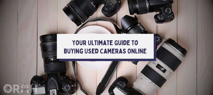 Ultimate Guide to Buying Used Cameras Online