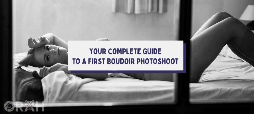 Your Complete Guide to a First Boudoir Photoshoot
