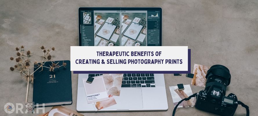 Cover Therapeutic Benefits of Creating & Selling Photography Prints