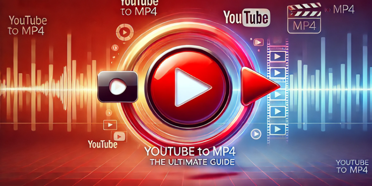 YouTube to MP4: The Ultimate Guide to Download and Convert Videos