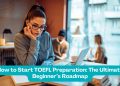 Ultimate TOEFL Preparation Blueprint to Achieve a High Score on Your First Attempt